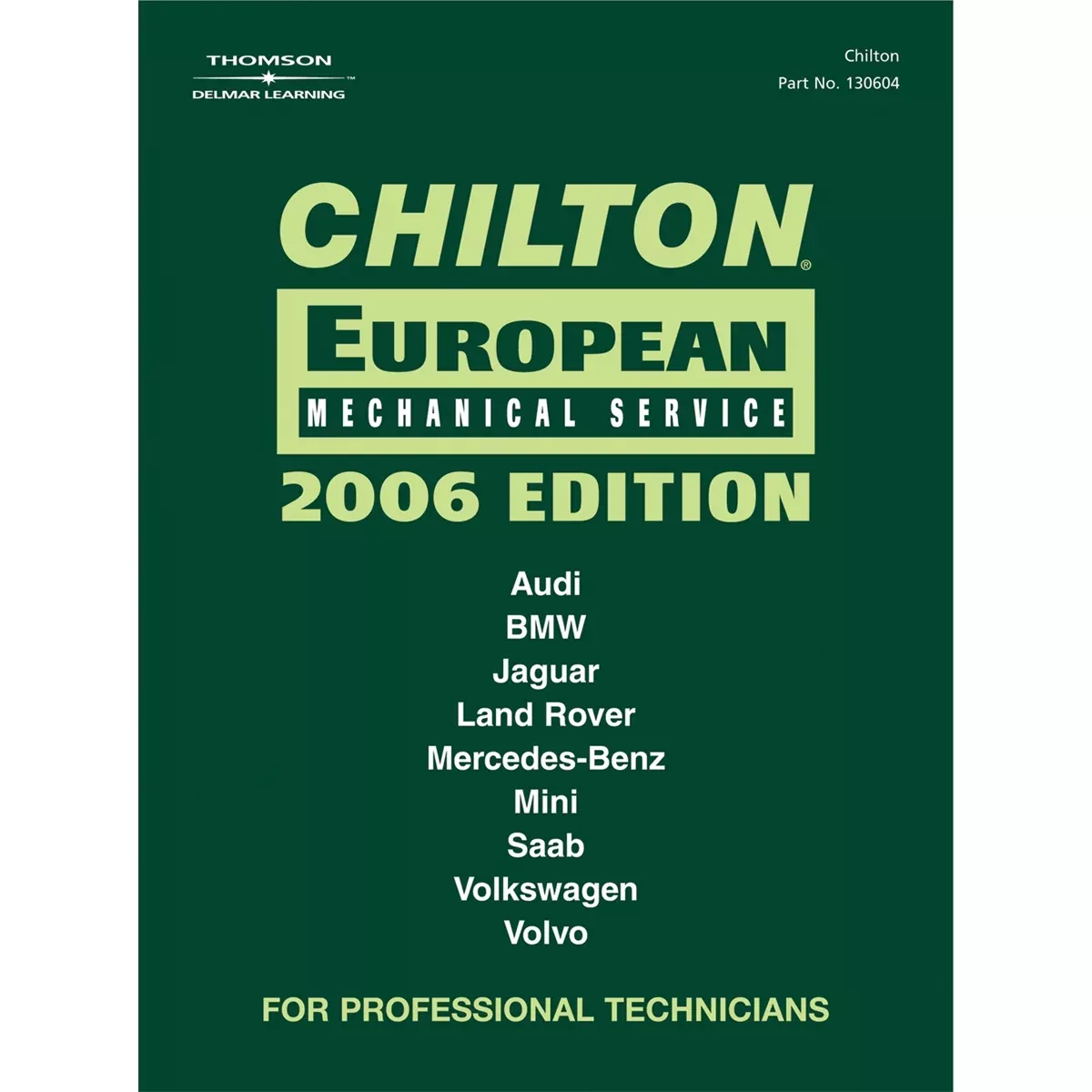 Chilton 2006 European Mechanical Service Manual CHN130604 Chiltons Book Company