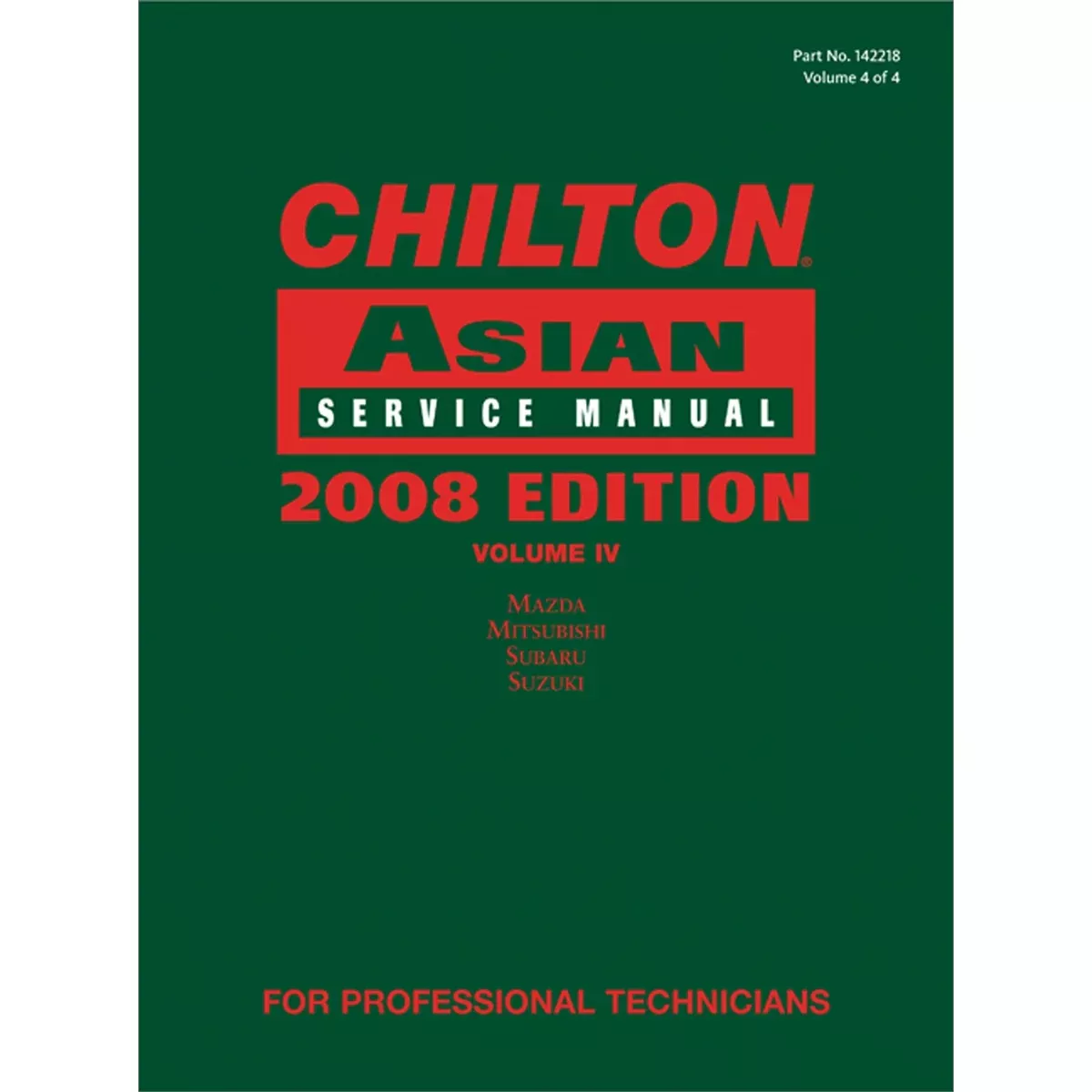 Chilton 2008 Asian Service Manual Volume 4 CHN142218 Chiltons Book Company